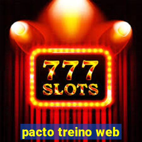 pacto treino web